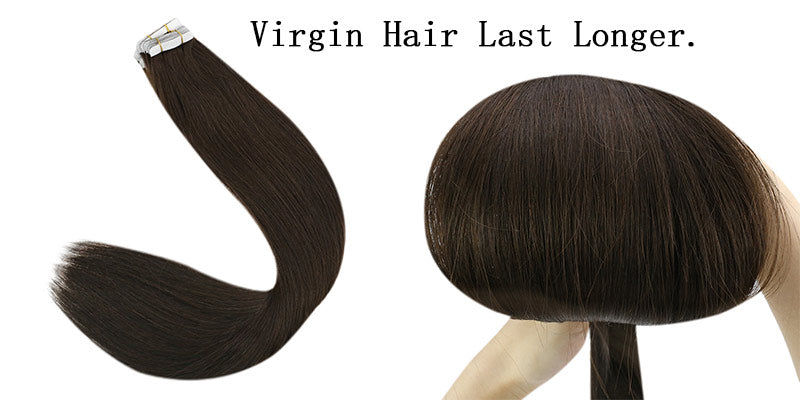 Virgin hair last longer on head.