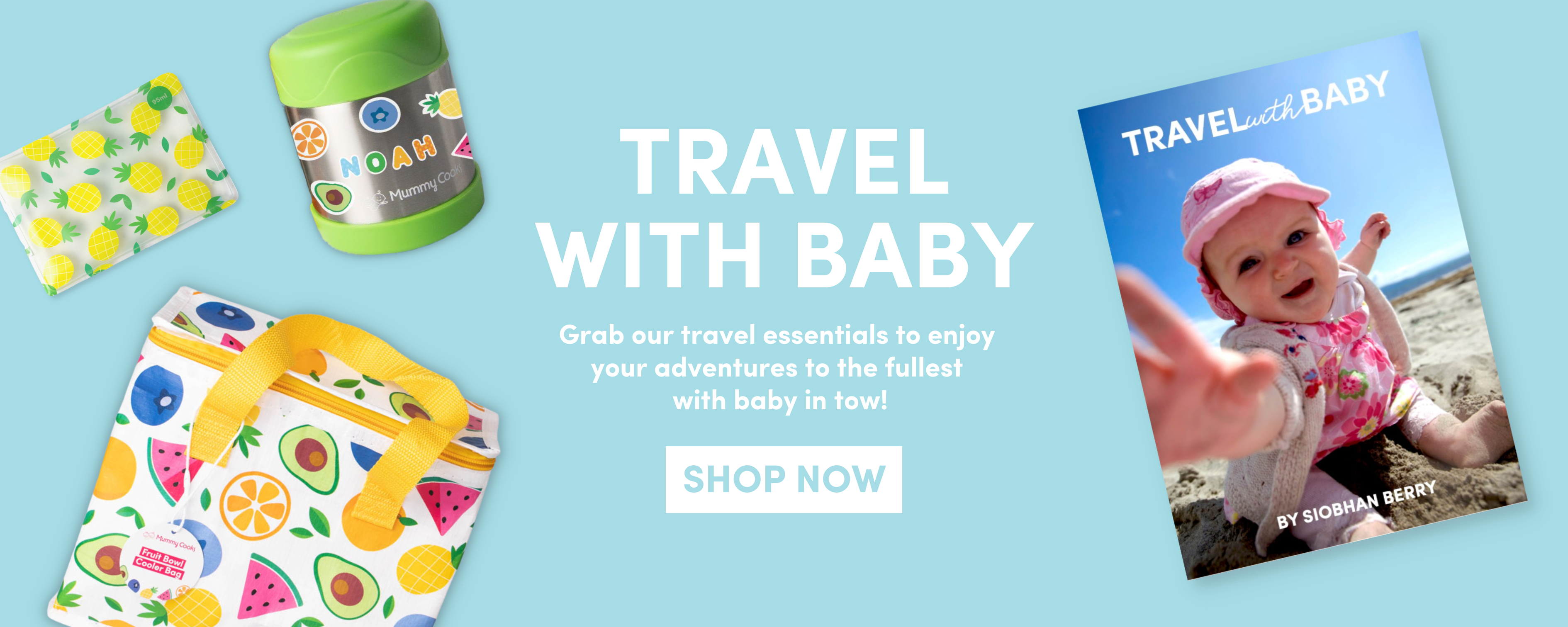 Travel with Baby - All of the essential products for easy travels with your baby - Mummycooks.com