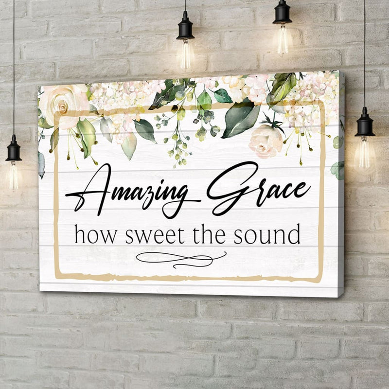 Amazing Grace Wall Art Amazing Grace How Sweet The Sound Sign Canvas Print Christ Follower Life 