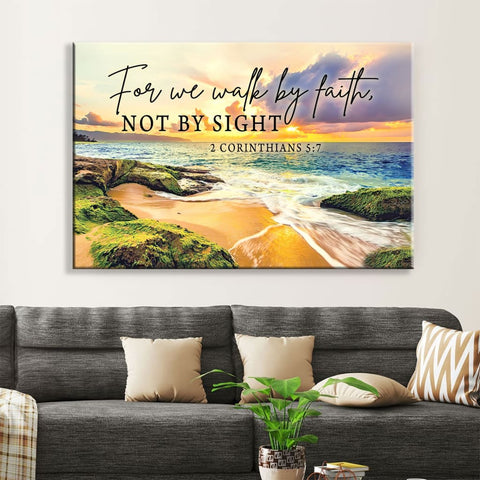 We Walk By Faith Not By Sight Wall Art - 2 Corinthians 5:7 Wall