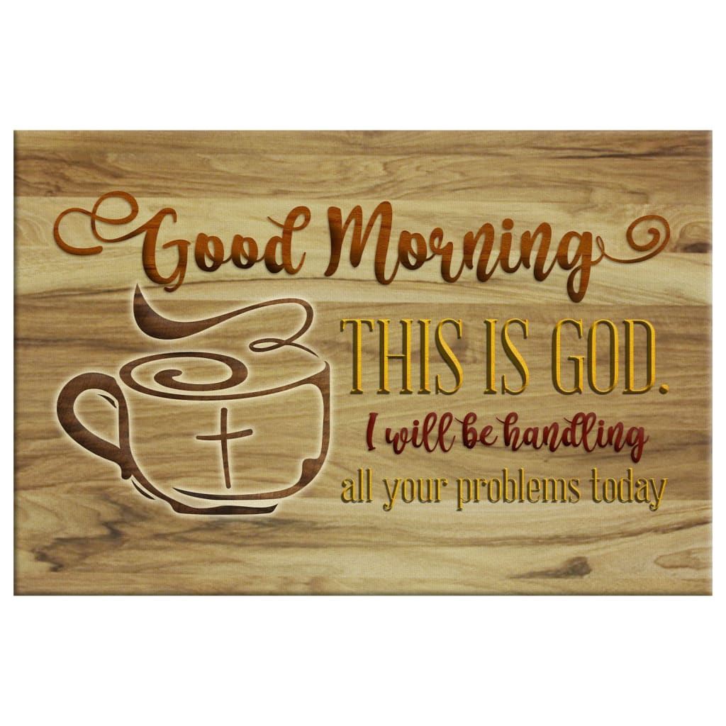 Good Morning This Is God Sign Christian Wall Art Canvas Print ...