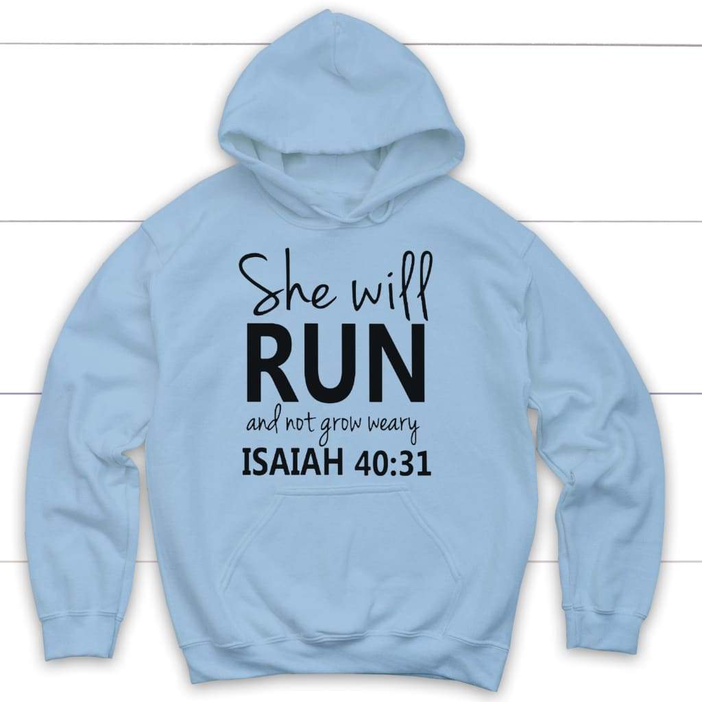 Isaiah 40:31 She Will Run and Not Grow Weary Bible Verse Hoodie