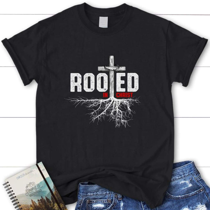 Rooted In Christ Womens Christian T-shirt | Jesus Shirts - Christ ...