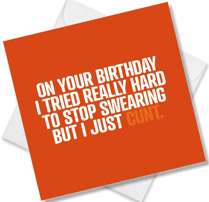 Rude Birthday Cards | On Your Birthday I Tried | Punk Cards