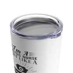 DIALYSIS NURSE -- COOLER Insulated Tumbler 20oz Unisex Medical Healthcare Funny Silly Gift Shipping Included