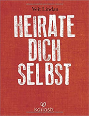 Die 12 besten Bücher über Selbstliebe Veit Lindau Heirate dich selbst