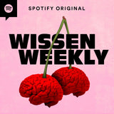 Die 12 besten Wissens-Podcasts Wissen Weekly von Spotify