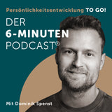 Achtsamkeit: die 6 besten deutschen Podcasts Der 6-Minuten-Podcast von Dominik Spenst