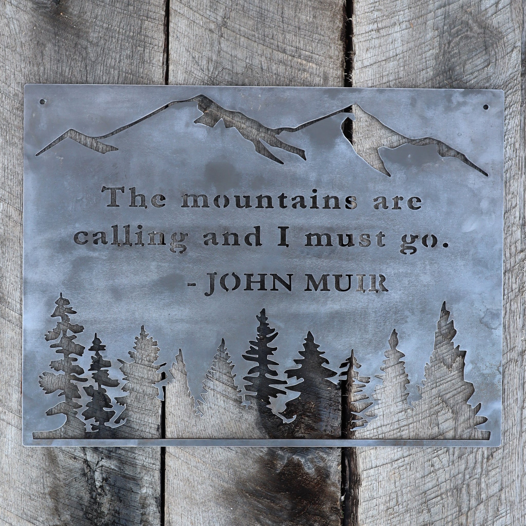 The Mountains Are Calling And I Must Go Metal Rustic Wilderness Sign Maker Table