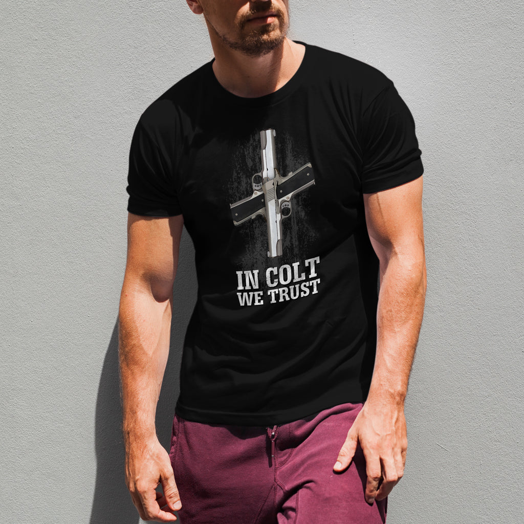 In Colt We Trust T-Shirt – TheGunCity.com