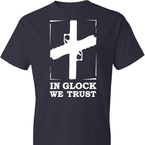 In Glock We Trust T-Shirt – TheGunCity.com