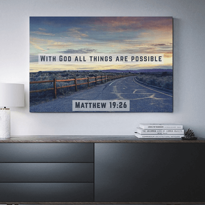  Artwork with the Bible verse, “With God all things are possible.” Matthew 19:26