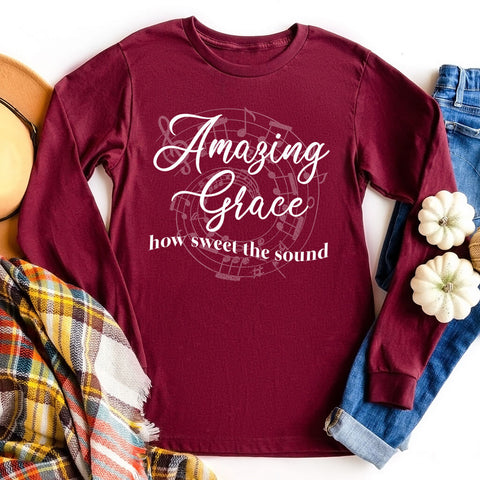 Amazing grace how sweet the sound long sleeve shirt