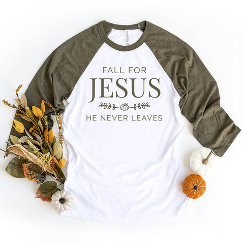 Fall for Jesus He never leaves Christian raglan