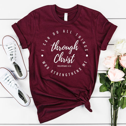 I can do all things through Christ who strengthens me t-shirt