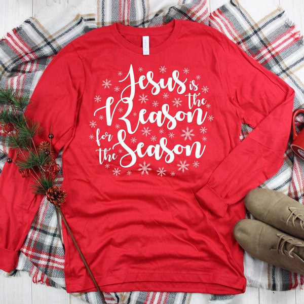 Red long sleeve shirt that says “Jesus is the Reason for the Season”