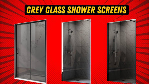 Grey Glass Shower Screens