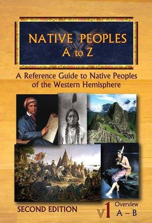 Native Peoples A To Z A Reference Guide To Native Peoples Of The West Indigenous Peoples Resources