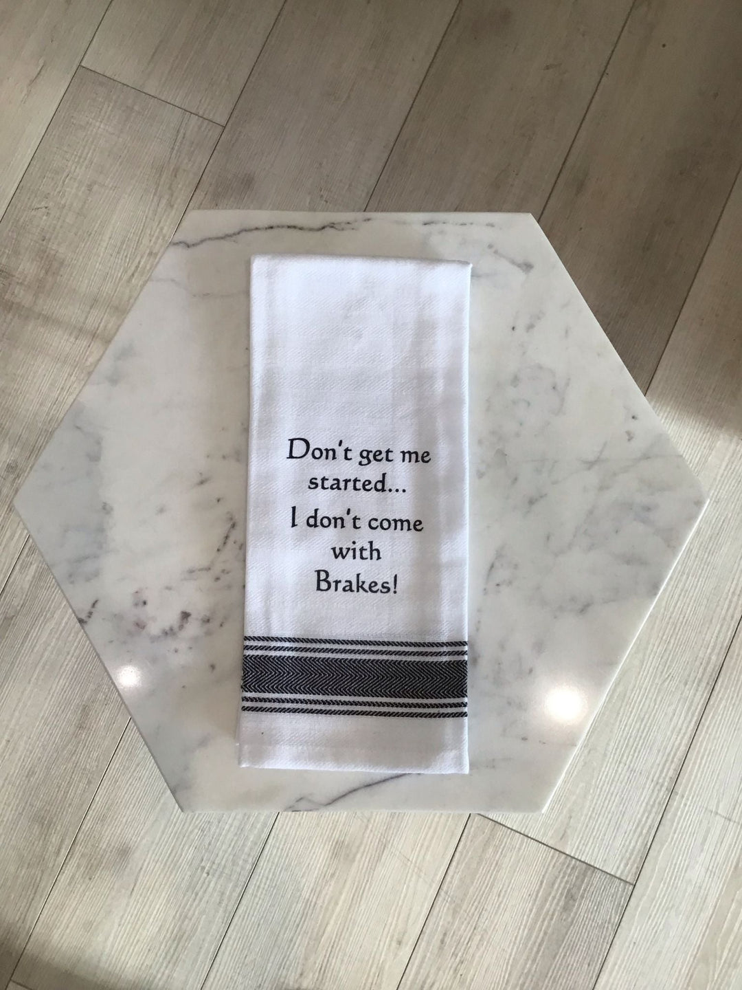 Don't Get Me Started DishtowelDishtowel