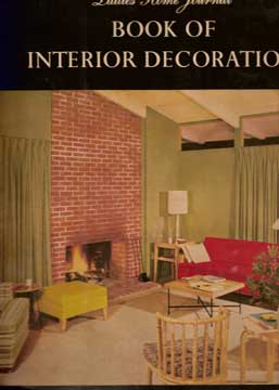 Ladies Home Journal Book Of Interior Decoration 1954