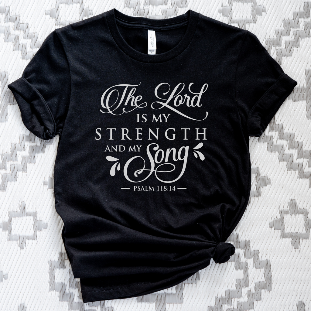 The Lord is my Strength Christian Shirt