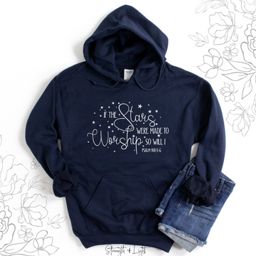 If the Stars Were Made to Worship Christian Hoodie