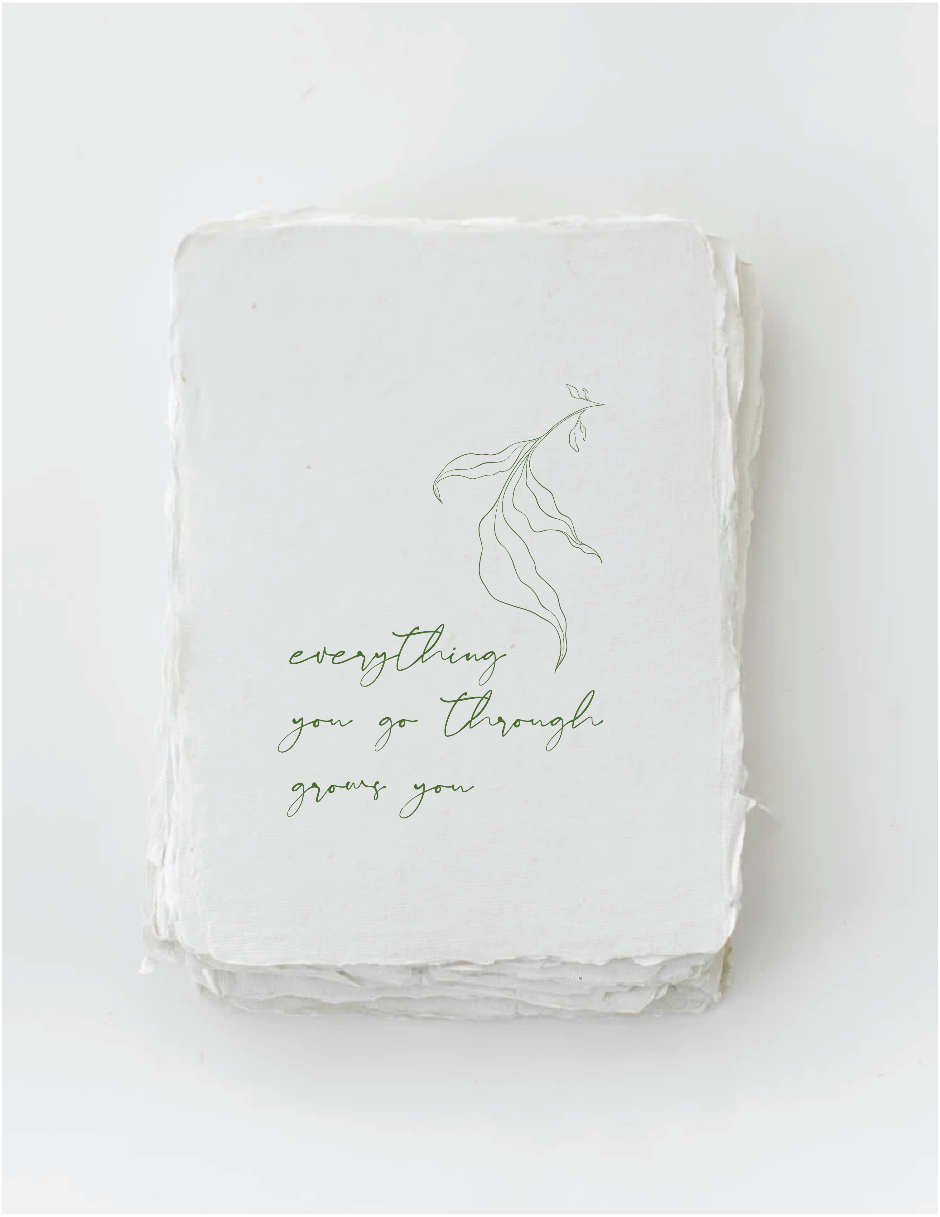 "Everything you go through grows you" Greeting Card