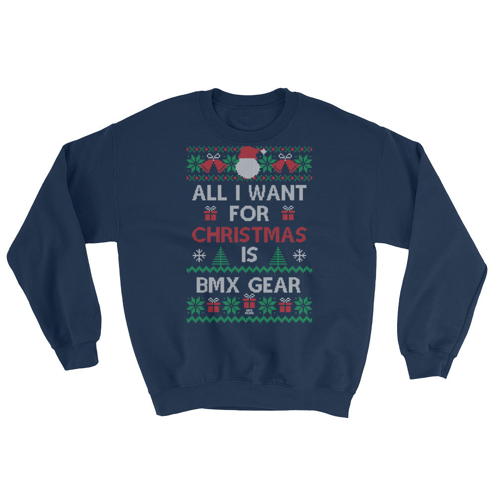 All I Want For Christmas Is BMX Gear Ugly Christmas Sweater – BMX Moms