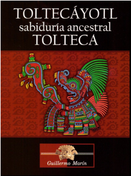 LA TOLTECÁYOTL sabiduría ancestral tolteca.