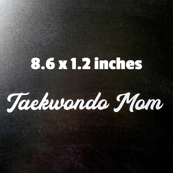 Taekwondo Mom Decal