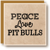 Peace Love Pitbulls