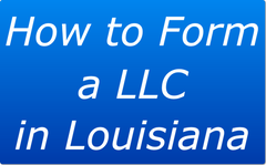 how to form a llc in louisiana