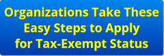 organization take these easy steps to apply for tax-exempt status