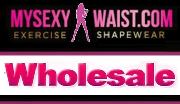 Mysexywaist.com Wholesale Only Store