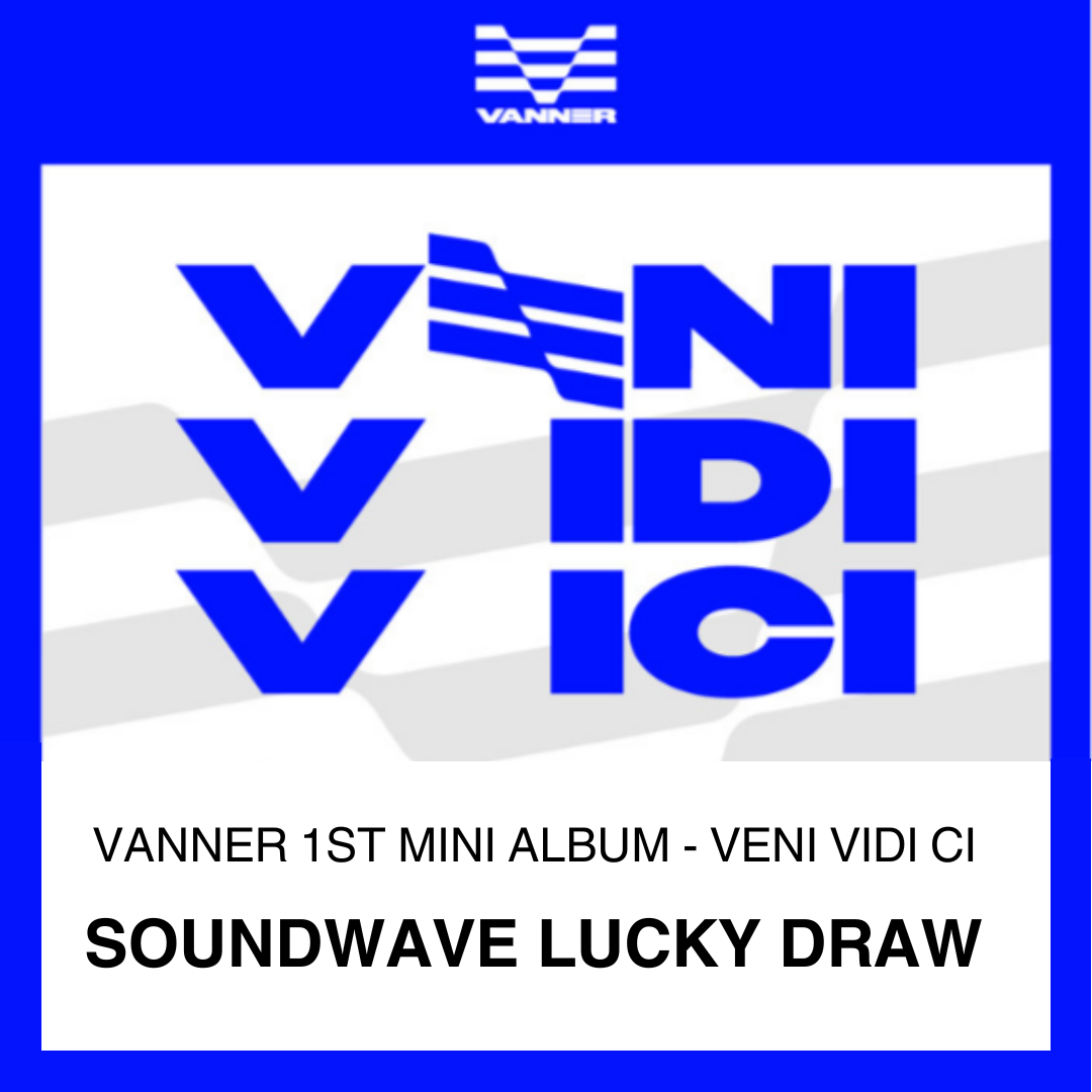VANNER 1ST MINI ALBUM - VENI VIDI VICI (SOUNDWAVE LUCKY DRAW