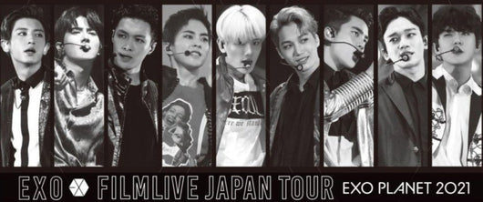 EXO FILMLIVE JAPAN TOUR - EXO PLANET 2021 – Kpop Omo