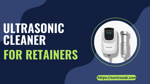 ultrasonic cleaner for retainers
