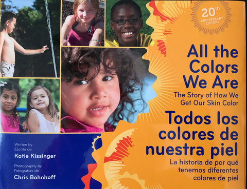 All the Colors We Are Todos los colores de nuestra piel Bilingual Book