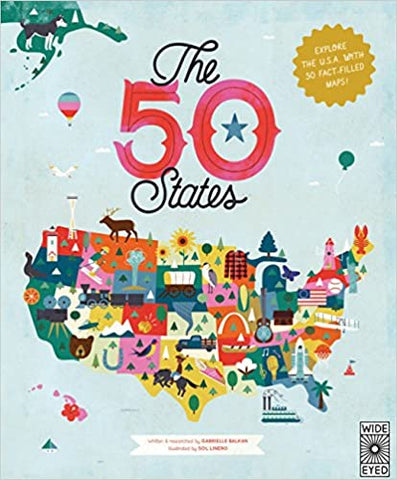 The 50 States: Explore the U.S.A. with 50 fact-filled maps