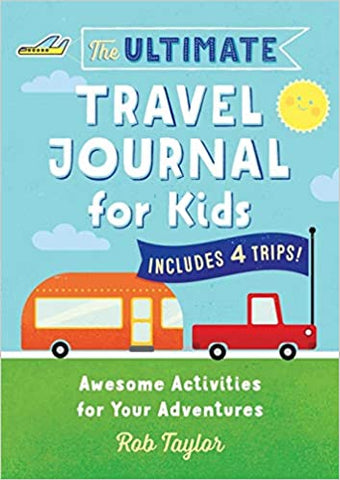 The Ultimate Travel Journal For Kids