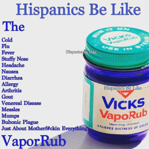 Vicks Hispanic Cure All