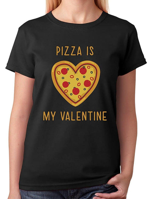 PIZZA IS MY VALENTINE TEE