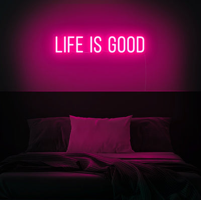 Inspirational LED Neon Sign Life is Good | Elitist