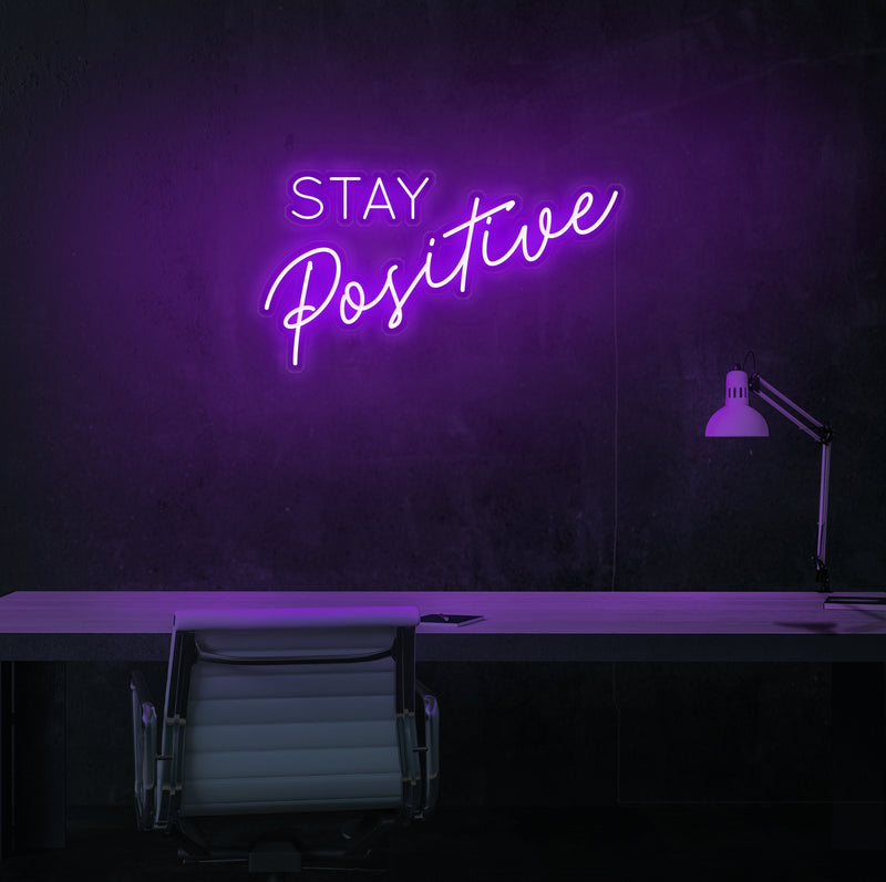Stay Positive Motivational Neon Sign