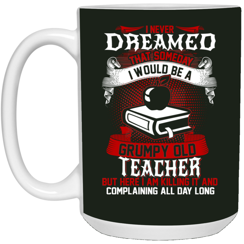 I Would Be A Grumpy Teacher Mugs Vota Color 