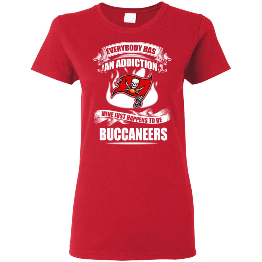 Everybody Has An Addiction Mine Just Happens To Be Tampa Bay Buccaneers Tshirt