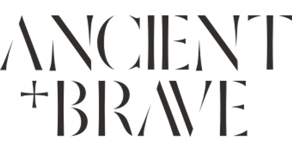 Ancient + Brave