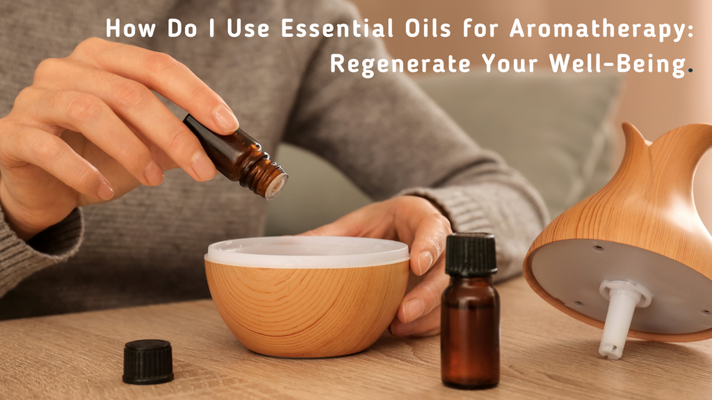 person using essential oils in a diffuser for aromatherapy