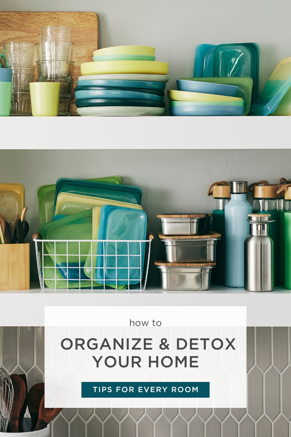 How to Organize & Detox Your Home