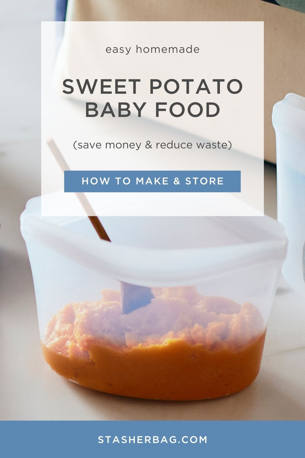 How to Make and Store Homemade Sweet Potato Baby Food | Stasher